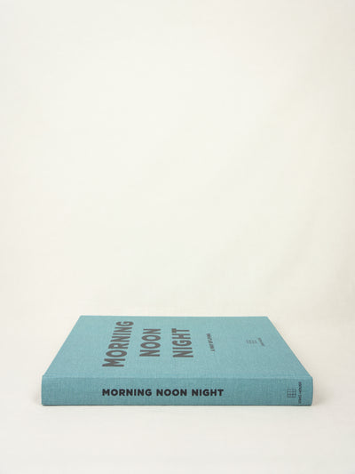 MORNING NOON NIGHT